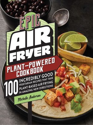 cover image of Epic Air Fryer Plant-Powered Cookbook